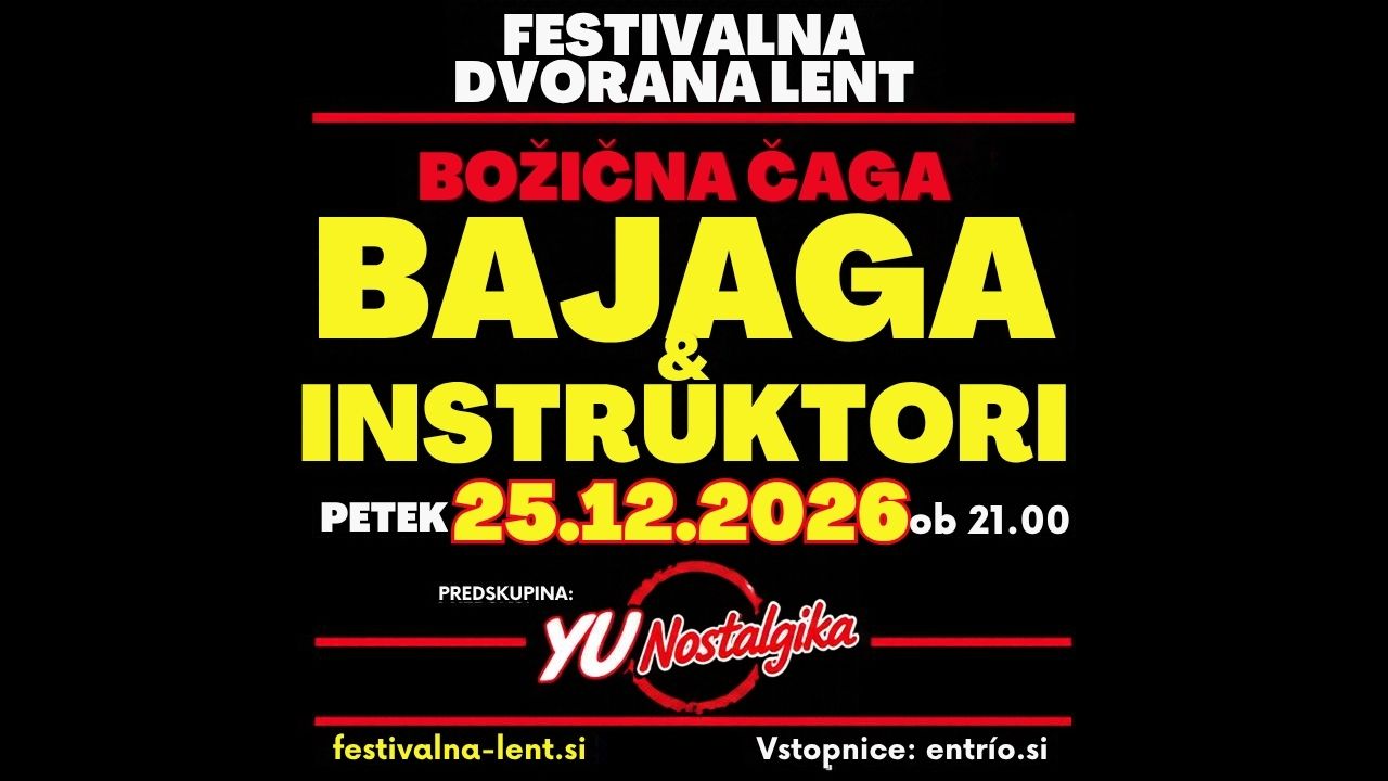 Božična čaga: BAJAGA & Instruktori, predskupina YU Nostalgika Božična čaga: BAJAGA & Instruktori, predskupina YU Nostalgika